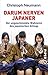 Darum nerven Japaner: Der ungeschminkte Wahnsinn des japanischen Alltags (German Edition)