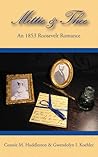 Mittie & Thee: An 1853 Roosevelt Romance (Bulloch Letters, #1) Mittie & Thee: An 1853 Roosevelt Romance (Bulloch Letters, #1)