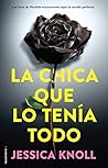 Book cover for La chica que lo tenía todo (Best seller / Thriller)