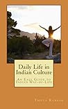Book cover for Daily Life in Indian Culture: An Insightful Guide to Customs & Traditions of India