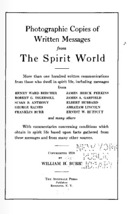 Photographic Copies of Written Messages from the Spirit World - More Than One Hundred Written Communications from Those Who Dwell in Spirit Life, Incl (Hardcover)