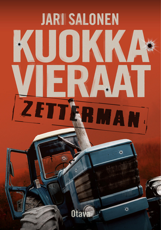 Kuokkavieraat (Zetterman, #1)