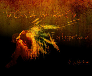 The Ones Who Have Gone Over
