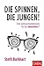 Die spinnen, die Jungen!: Eine Gebrauchsanweisung für die Generation Y (Dein Business) (German Edition)