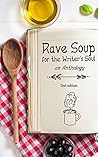 Rave Soup For The...