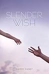 Slender Wish (Fall to Grace #3) Slender Wish (Fall to Grace #3)