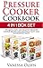 Pressure Cooker Cookbook: 3...