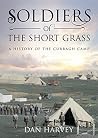 Soldiers of the Short Grass: A History of the Curragh Camp Soldiers of the Short Grass: A History of the Curragh Camp