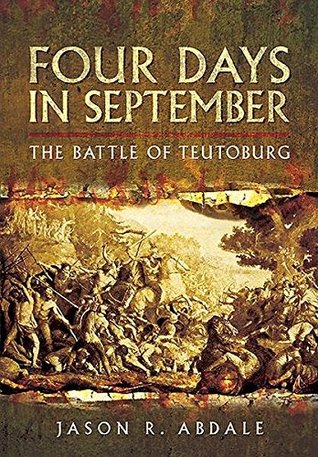 Four Days in September: The Battle of Teutoburg (Kindle Edition)