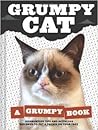 Grumpy Cat - A Grumpy Book - Disgruntled Tips and Activities ... by Grumpy Cat