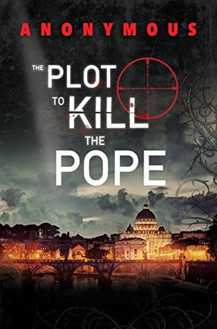 The Plot to Kill the Pope (Bourbon Kid, #6)