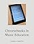 Chromebooks in Music Education by Christopher Russell