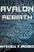 Avalon Rebirth (Avalon Ravens Book 1)