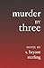 Murder By Three