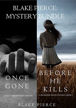 Blake Pierce Mystery Bundle: Once Gone / Before he Kills (Kindle Edition)