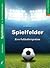 Spielfelder: Eine Fußballmi...