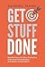 Get Stuff Done by Dominic Mann
