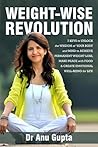 Weight Wise Revolution by Anu Gupta