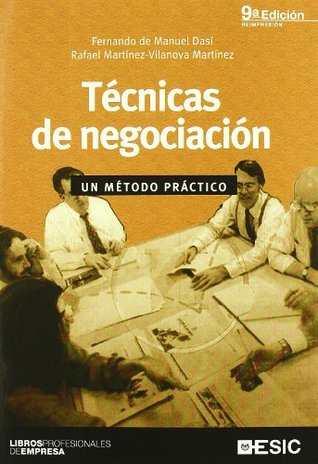 Técnicas de negociación: Un método práctico (Paperback)