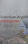 Guardian Angel: Unforgiven