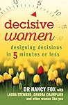 Decisive Women: Designing Decisions in 5 Minutes or Less