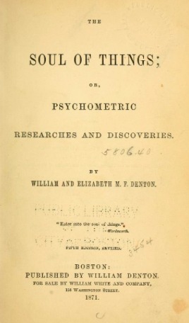 The Soul of Things; Or, Psychometric Researches and Discoveries (Hardcover)