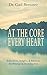 At the Core of Every Heart: Reflections, Insight, and Practices for Waking Up and Living Free