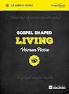 Gospel Shaped Living Leader's Guide: The Gospel Coalition Curriculum (Gospel Shaped Church Book 3)