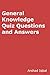 General Knowledge MCQs: Multiple Choice Questions and Answers