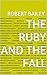 The Ruby and the Fall