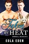 Taken by Heat (Omega, Really?! #4)