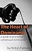 The Heart of Dominance: A G...
