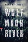 Wolf Moon River by Rainer M. Schröder