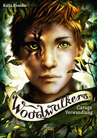 Carags Verwandlung (Woodwalkers, #1)