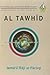 Al-Tawhid: Its Implications on Thought and Life