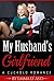 My Husband's Girlfriend: A Cuckold Romance