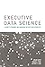 Executive Data Science