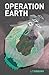 Operation Earth (Project Ar...
