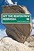 Nebraska Off the Beaten Path®: A Guide to Unique Places (Off the Beaten Path Series Book 7)