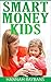 Smart Money Kids by Hannah Raybans
