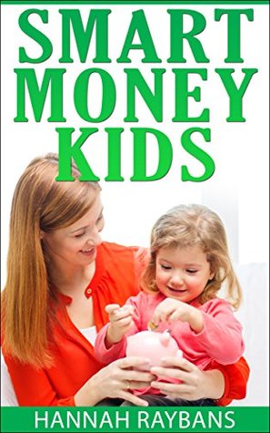 Smart Money Kids (Kindle Edition)