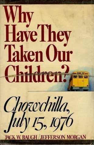 Why Have They Taken Our Children?: Chowchilla, July 15, 1976 (Hardcover)