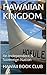 HAWAIIAN KINGDOM: An Independent & Sovereign Nation