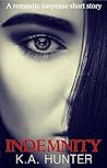 INDEMNITY by K.A. Hunter