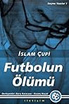 Futbolun Ölümü by İslam Çupi