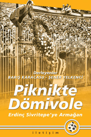 Piknikte Dömivole - Erdinç Sivritepe’ye Armağan (Paperback)