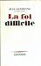 La foi difficile (French Edition)