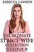 The Ultimate Strict Wife Collection Volume II: Eight More Tales of Stern Brides and Naughty Husbands