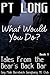 Tales From the Bear’s Back Bar: What Would You Do? (Bear’s Back MC Club, #1)