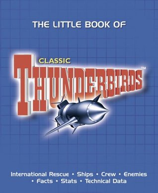The Little Book of " Thunderbirds " (Little Book of Thunderbirds)
